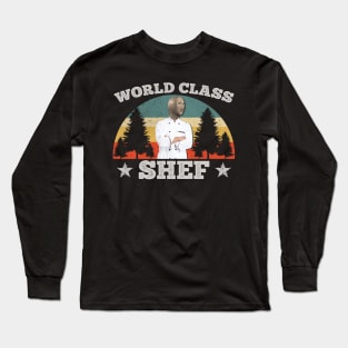 WORLD CLASS SHEF Long Sleeve T-Shirt